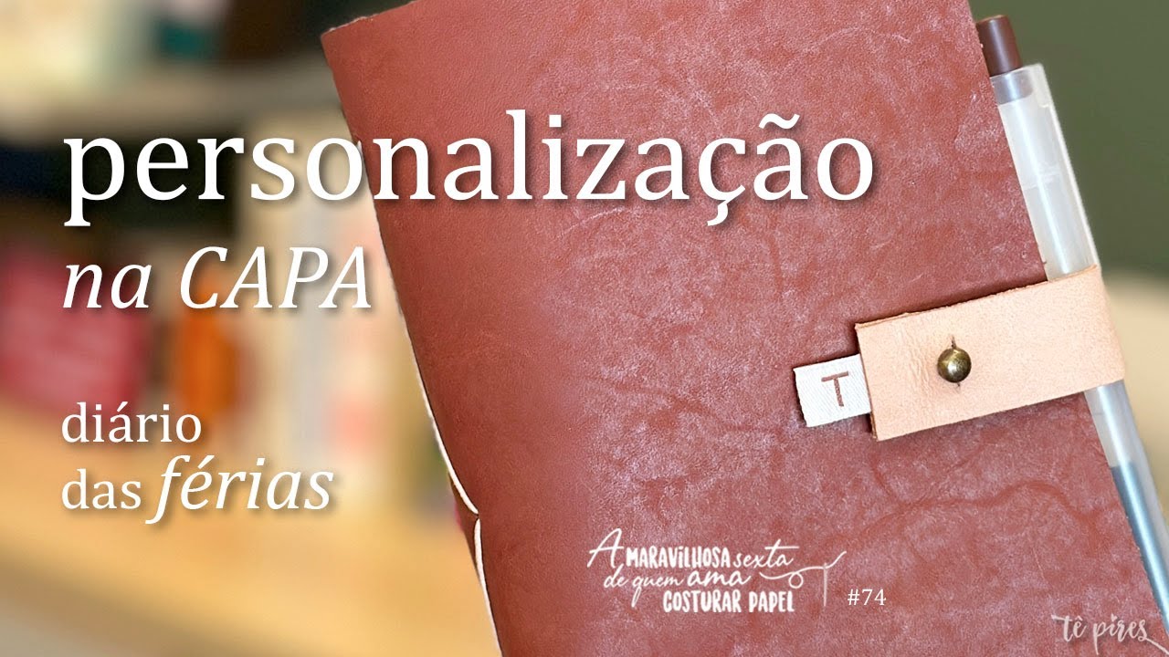 Personalizando a capa do diário das férias [Maravilhosa sexta #74]