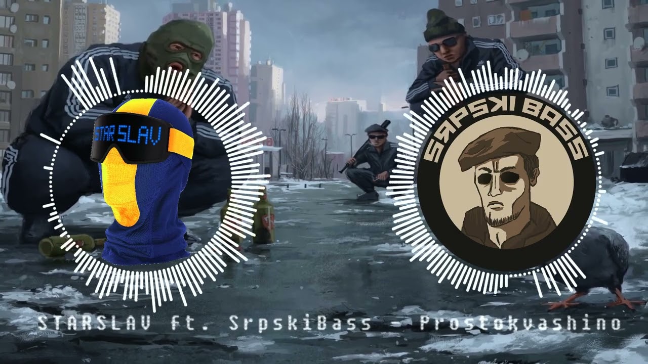 STARSLAV ft. SrpskiBass - Prostokvashino [REUPLOAD]