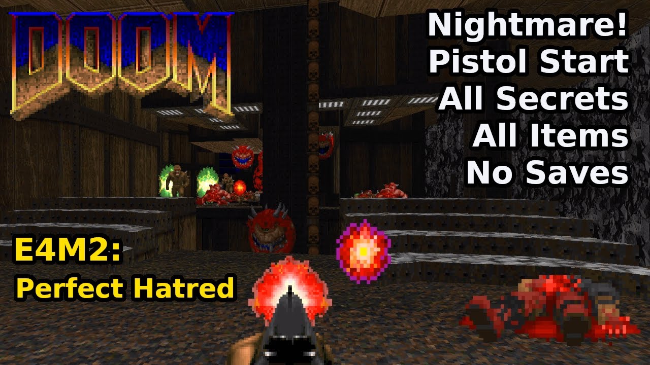 Doom - E4M2: Perfect Hatred (Nightmare! 100% Secrets + Items)