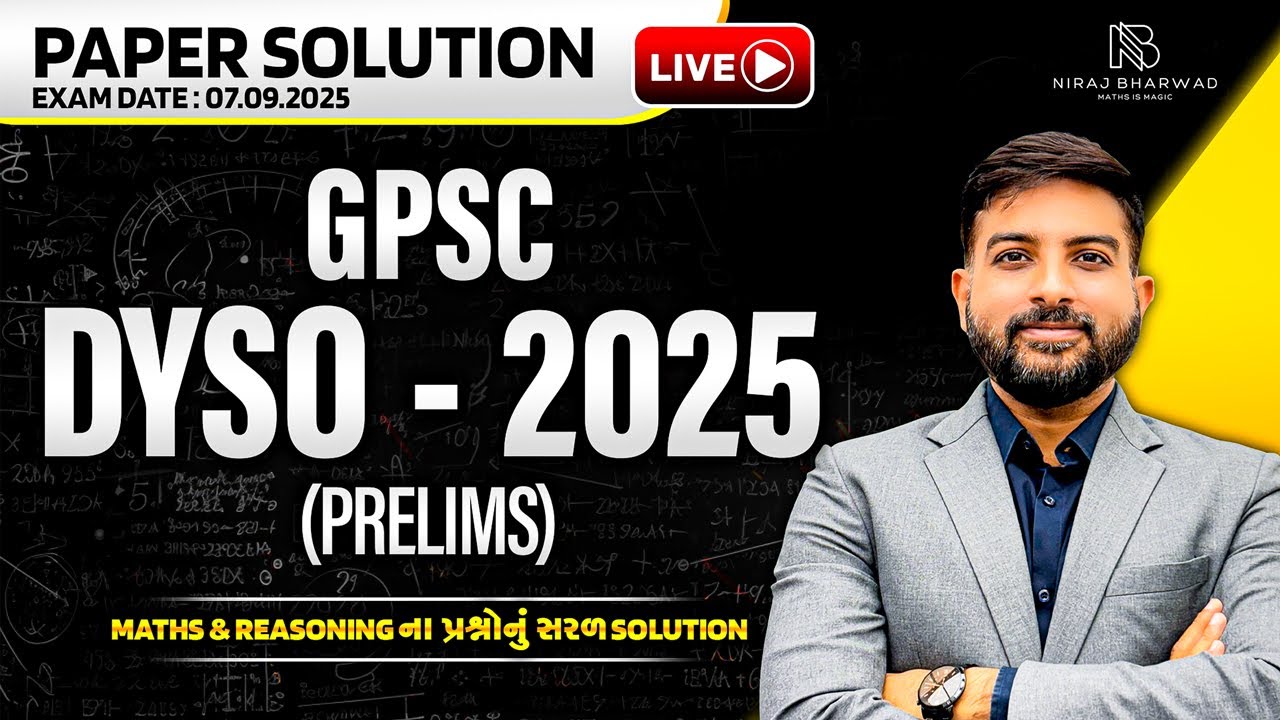 GPSC | DYSO - 2025 | PRELIMS | PAPER SOLUTION BY NIRAJ BHARWAD | MATHS | REASONING
