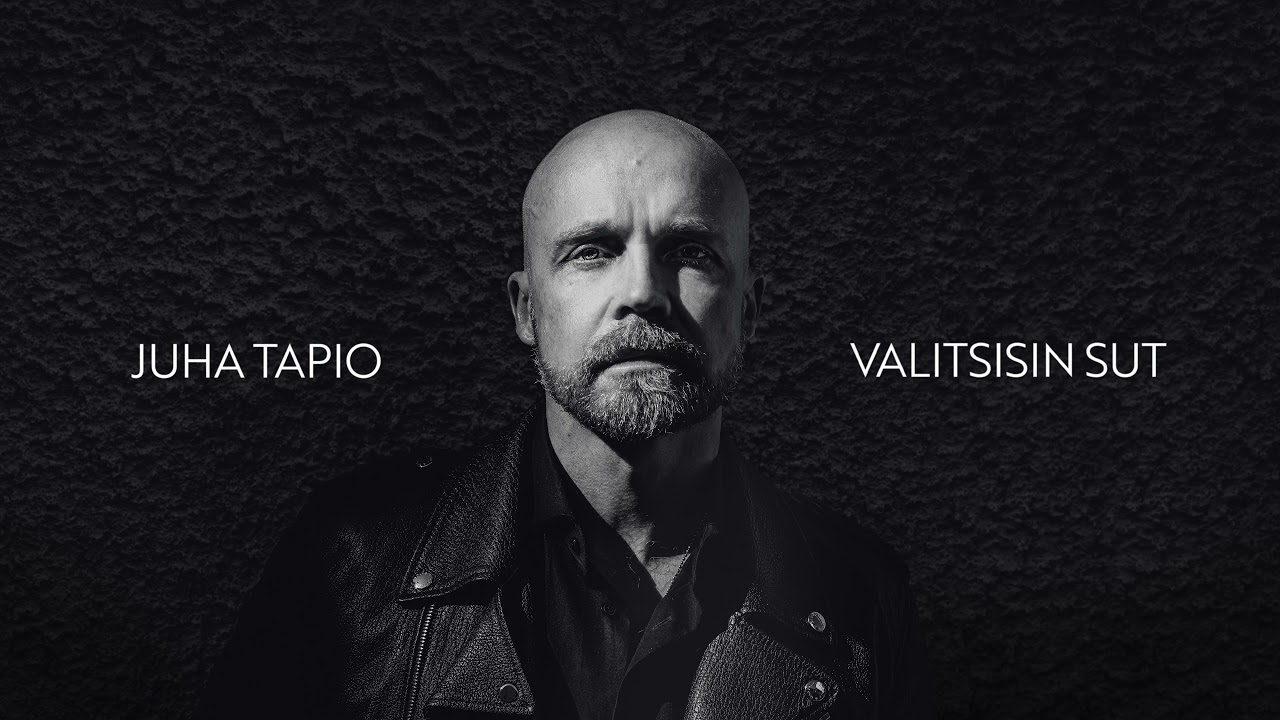 Juha Tapio - Valitsisin sut