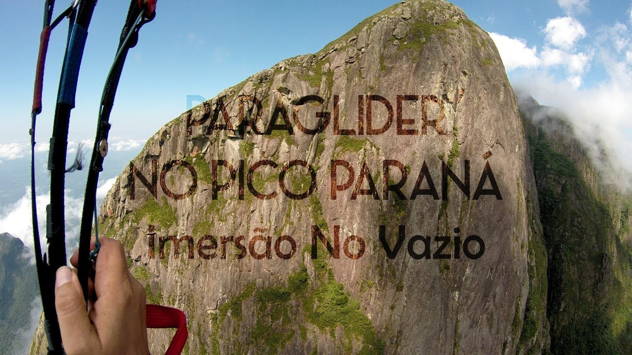 PARAGLIDER NO PICO PARANÁ - IMERSÃO NO VAZIO
