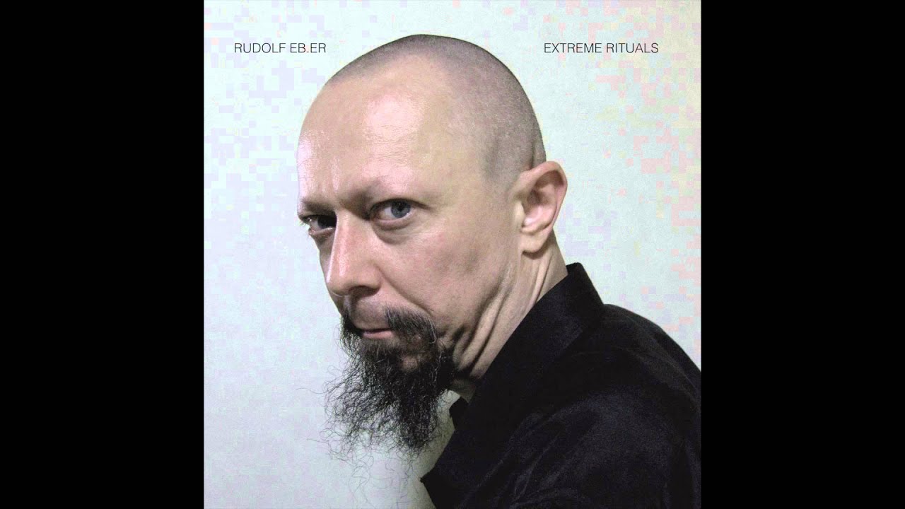 Rudolf Eb.er - Extreme Rituals - (side A) -  erratum.org