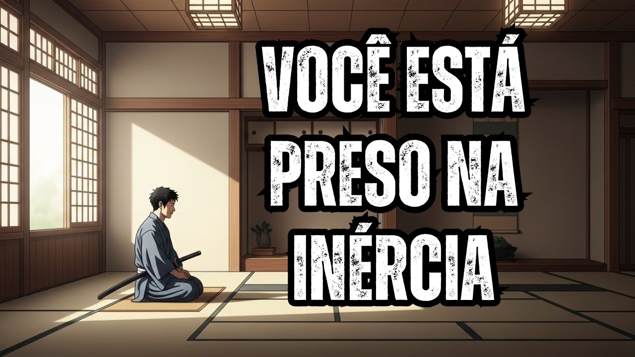 O SEGREDO de Musashi para VENCER A INÉRCIA que NINGUÉM te contou