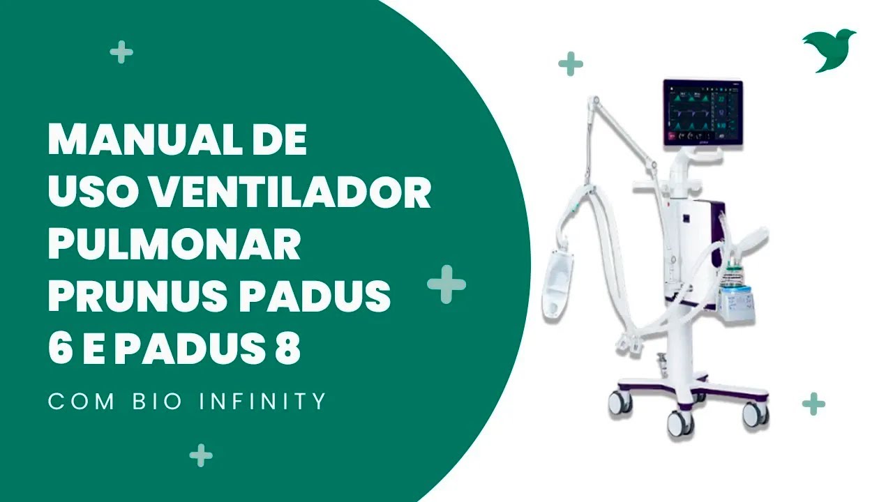 Bio Infinity - Manual de Uso Ventilador Pulmonar Prunus Pados 6 e Padus 8