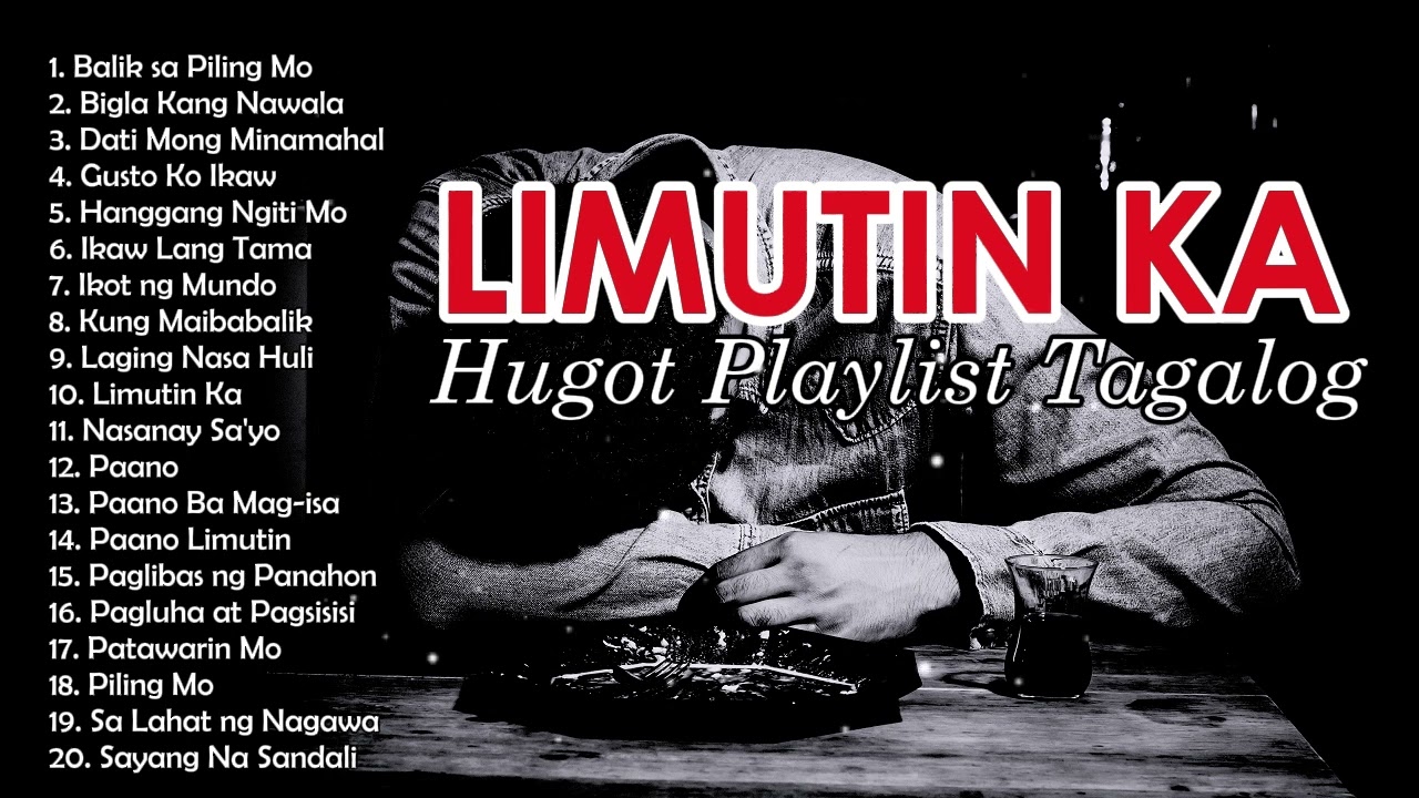 LIMUTIN KA - HUGOT PLAYLIST TAGALOG SONG