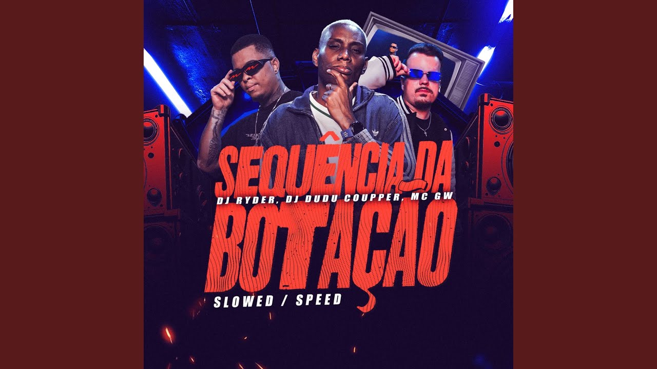Sequência da Botação (Slowed)