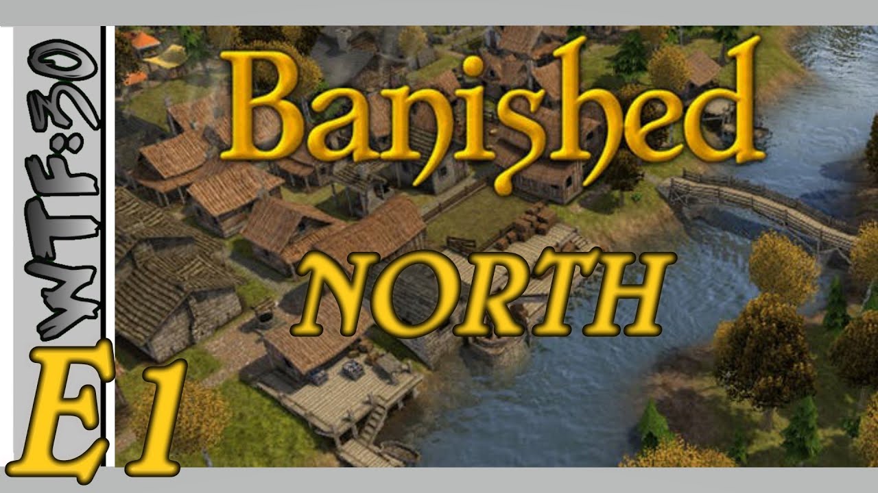 Banished The North Mod 7.0 - E1 Setup and Survival