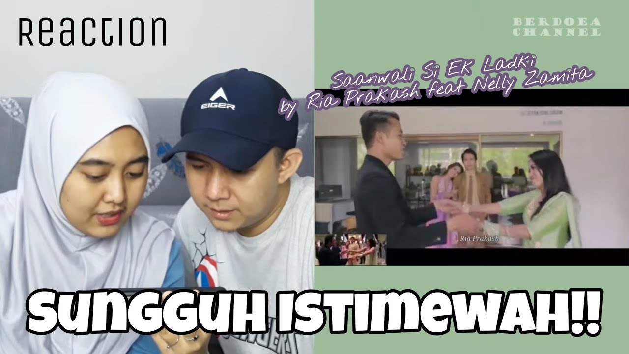 REACTION - SAANWALI SI EK LADKI VERSI RIA PRAKASH feat NELLY ZAMITA
