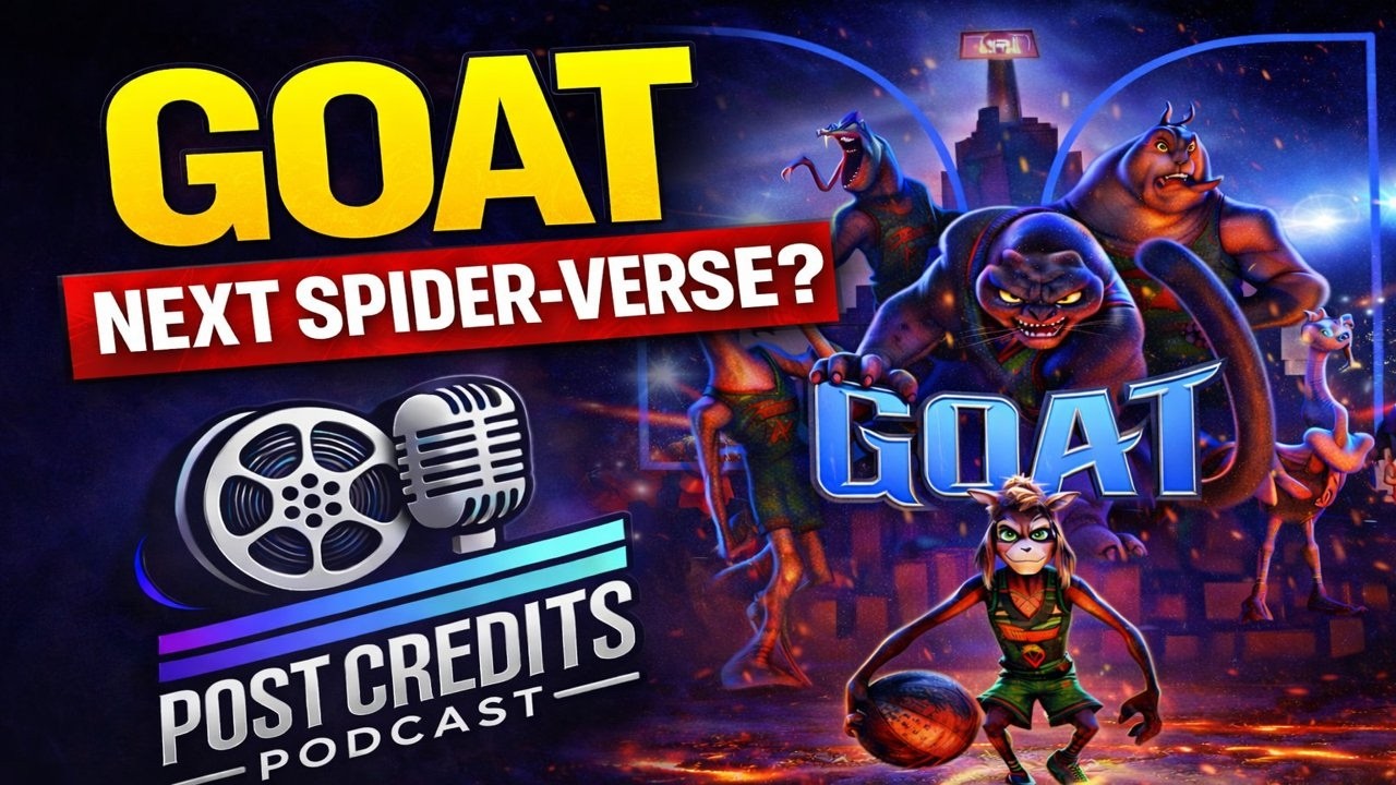 Is GOAT the Next Spider-Verse? | Sony Animation’s Bold New Swing – Post Credits Podcast