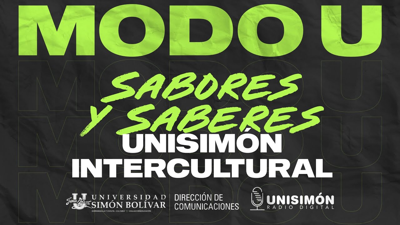MODO U l Sabores y Saberes - UNISIMÓN INTERCULTURAL