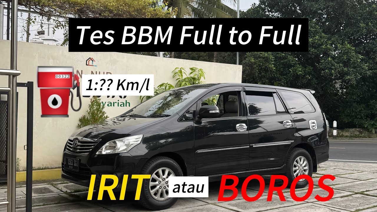Full to Full Test Konsumsi BBM Toyota Innova Bensin Matic | Bandung – Jogja – Magelang PP
