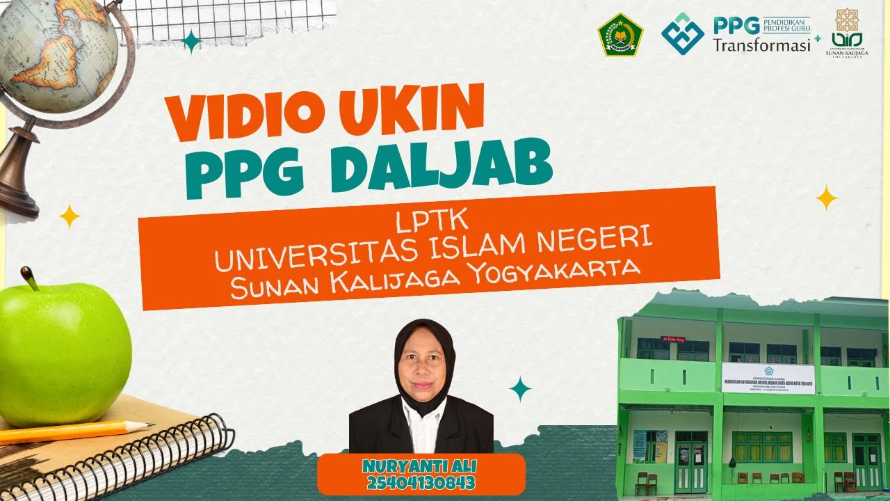 VIDEO UKIN PPG DALJAB KEMENAG LPTK UIN SUNAN KALIJAGA YOGYAKARTA  BATCH 4 TAHUN 2025 NURYANTI ALI