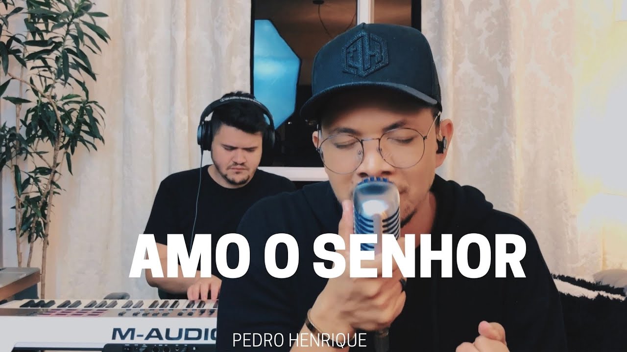 Pedro Henrique | Amo o Senhor [Cover Fernanda Brum]