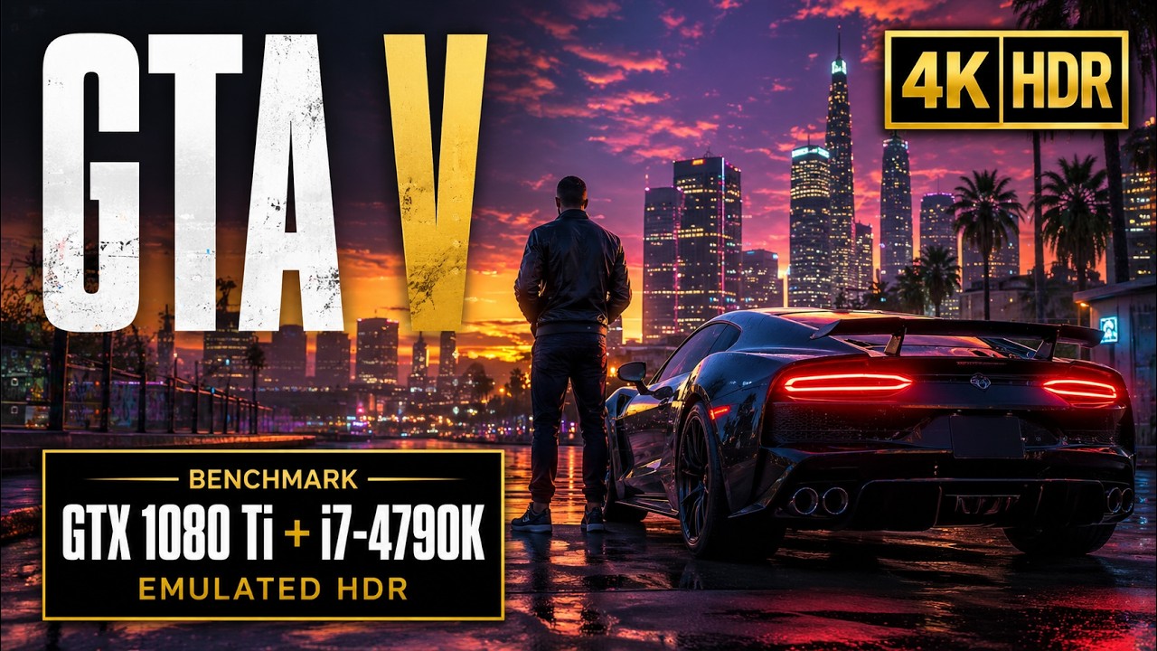 GTA V 4K HDR (Emulated) 🔥 | GTX 1080 Ti + i7-4790K Benchmark