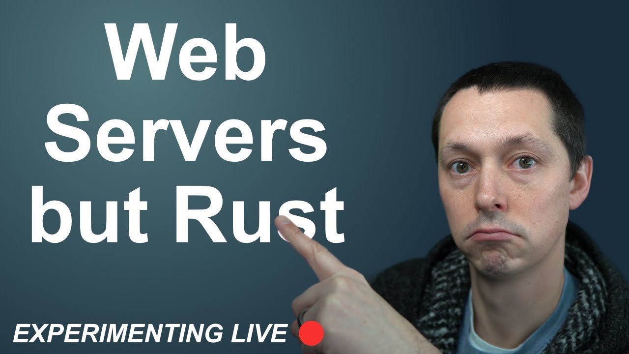 Serving The Web With Rust