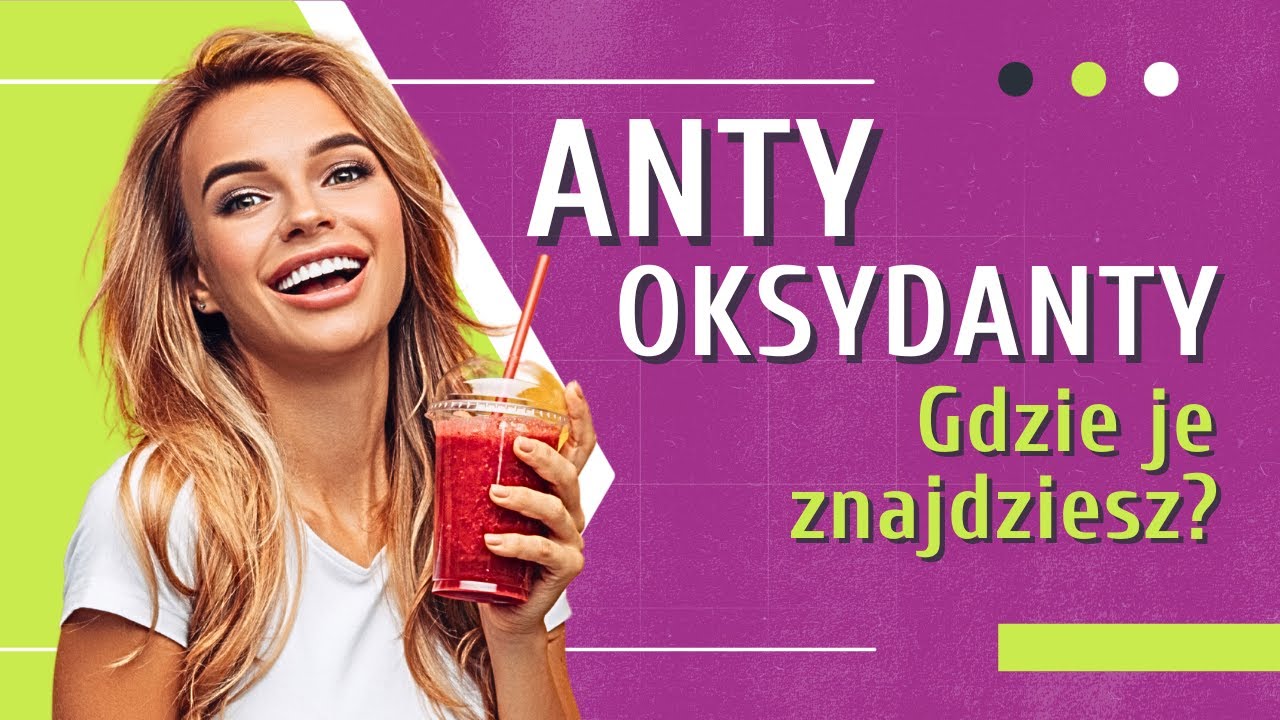 ANTYOKSYDANTY - Sekret Długowieczności 👉 Jak Antyoksydanty Wpływają na Twoje Zdrowie