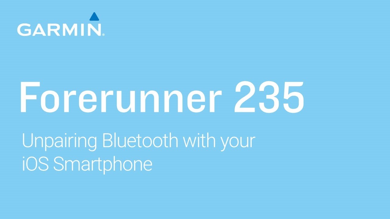 Tutorial - Forerunner 235: Unpairing Bluetooth with your iOS Smartphone