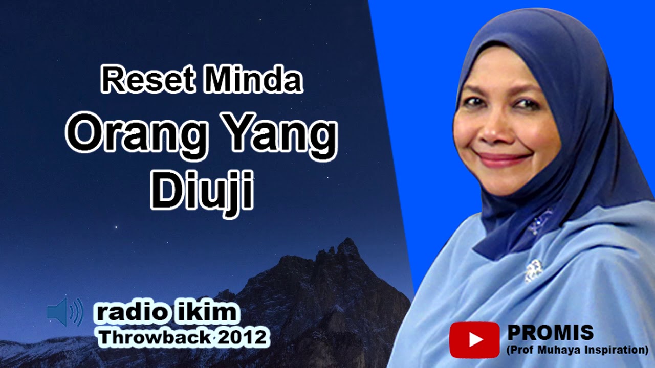 #throwback2012 Reset Minda_Orang Yang Diuji_Radio Ikim - Prof Muhaya