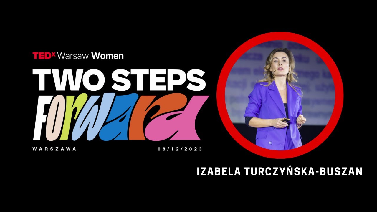 Gdzie prawnik ukrywa serce | Izabela Turczyńska-Buszan | TEDxWarsawWomen