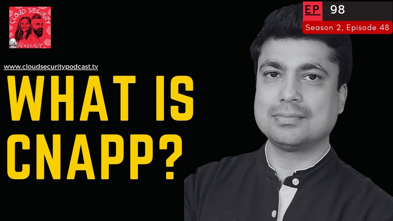What is Cloud Native Application Protection Platform (CNAPP)