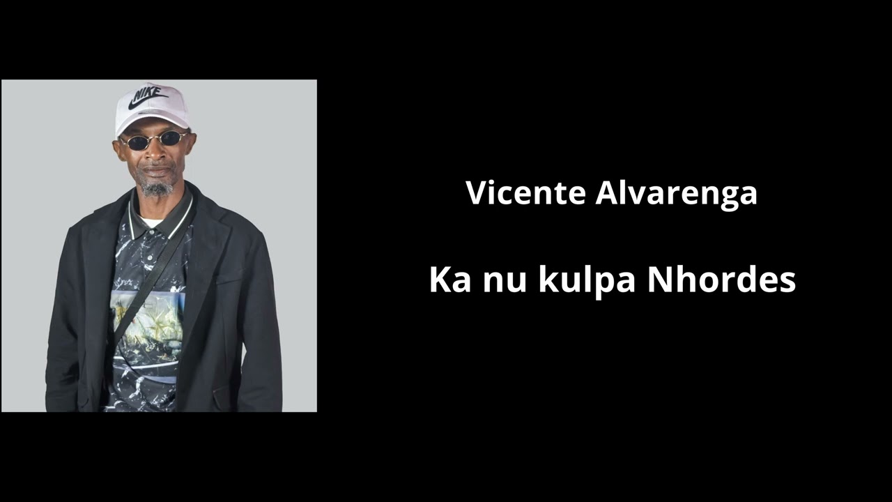 Vicente Alvarenga - Ka nu kulpa Nhordes