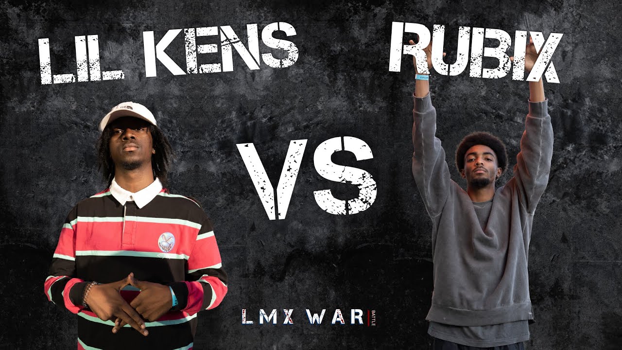 LIL KENS VS RUBIX - 1/4 DE FINALE - LMX WAR BATTLE 3