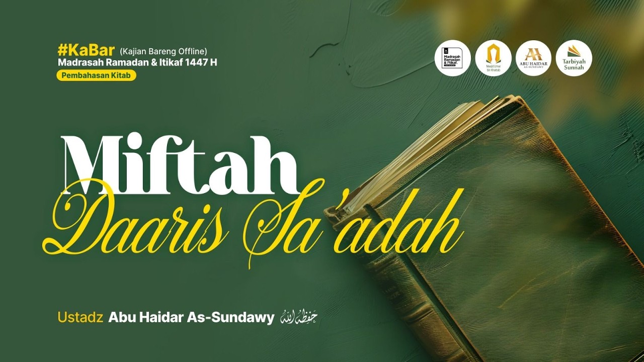 [LIVE] Miftah Daaris Sa'adah Sesi 4 - Ustadz Abu Haidar As-Sundawy حفظه الله