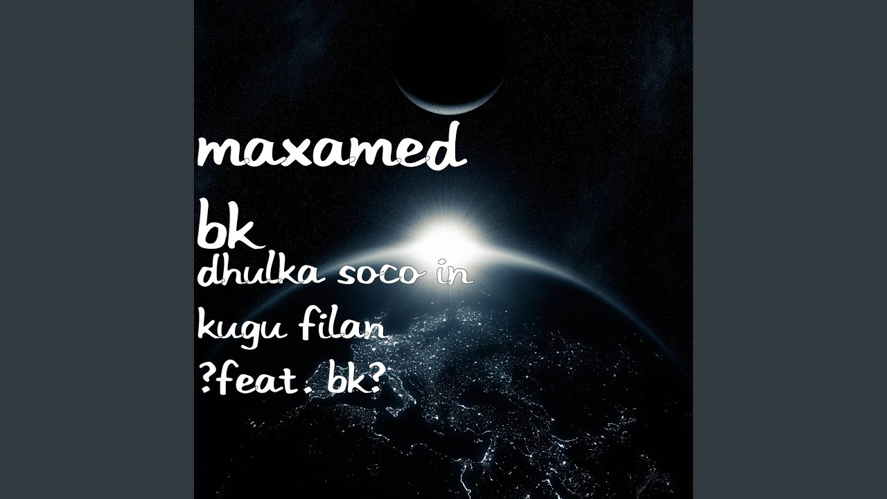 Dhulka Soco in Kugu Filan (feat. Bk)