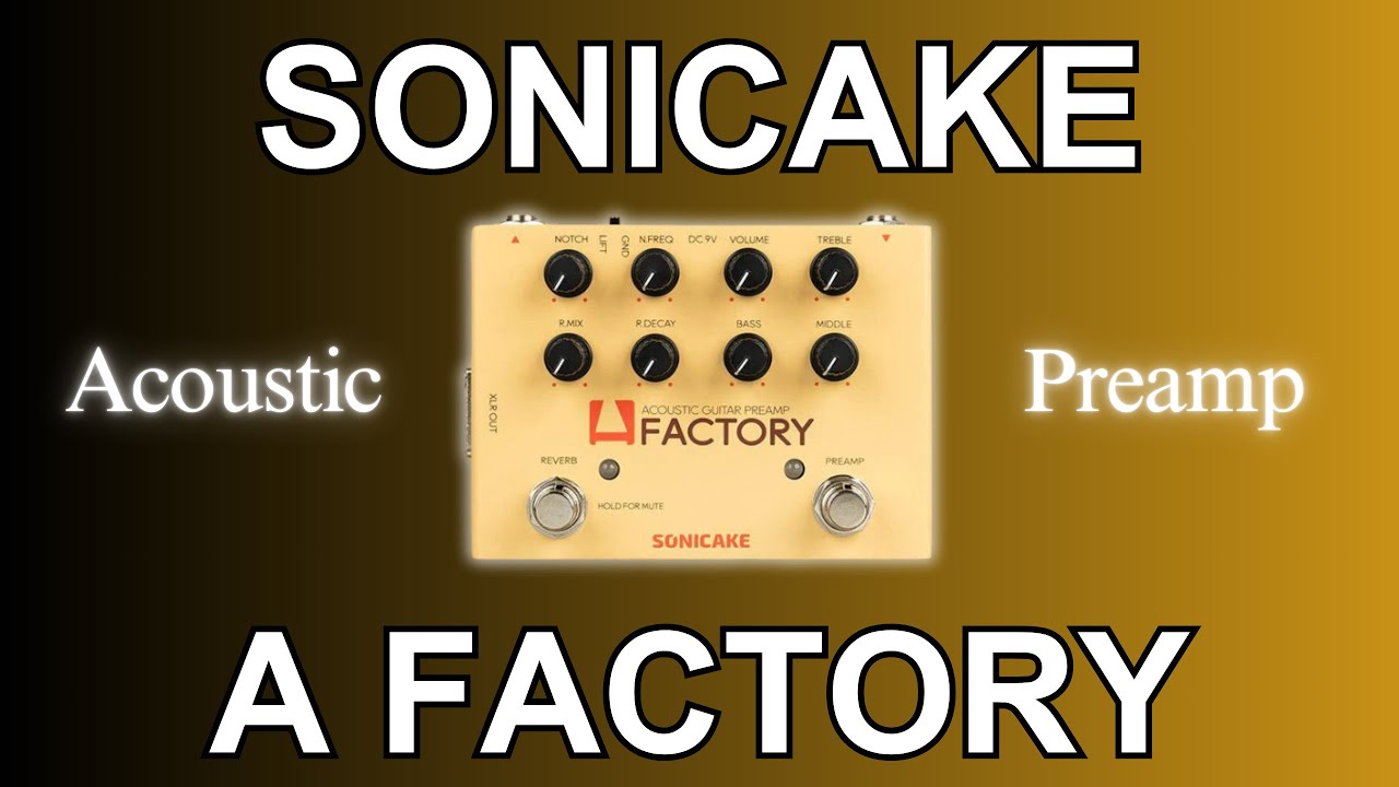 Sonicake A Factory — советы и обзор доступного акустического предусилителя/DI