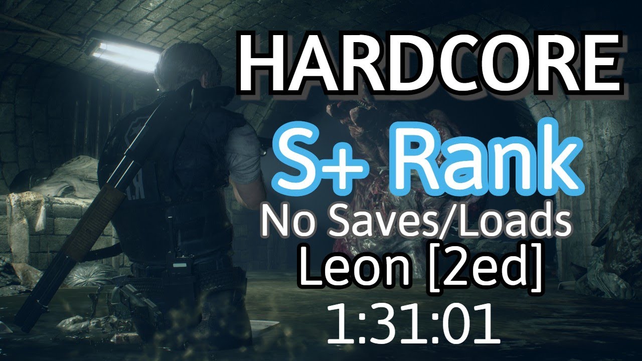 (Hardcore) Resident Evil 2 Remake - Leon [2ed] S+ Rank 