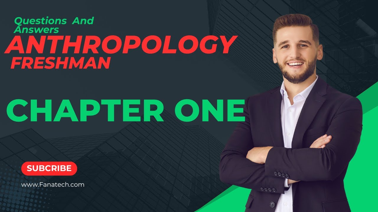 Freshman Anthropology | Chapter One Mid Exam Questions and Answers