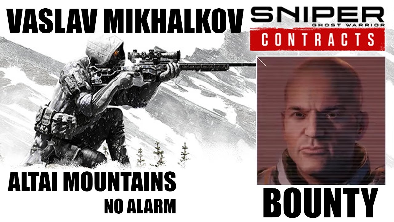 Altai Mountains BOUNTY SERG  VASLAV MIKHALKOV ]|[ SNIPER GHOST WARRIOR CONTRACTS