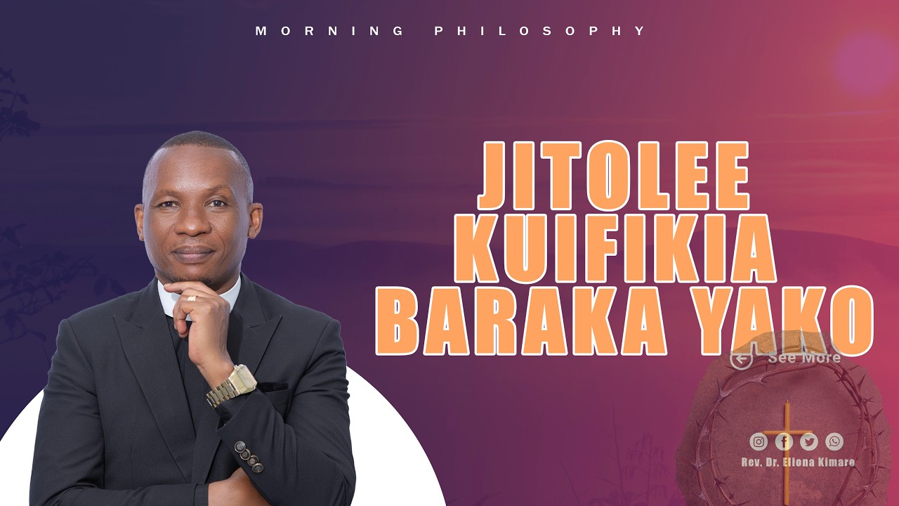 JITOLEE KUIFIKIA BARAKA YAKO / REV. DR.ELIONA KIMARO