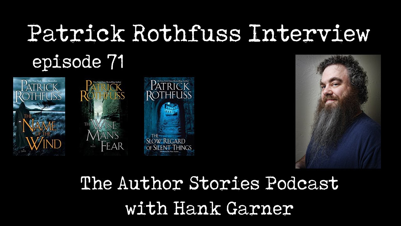 Author Stories Podcast Episode 71 | Patrick Rothfuss Interview