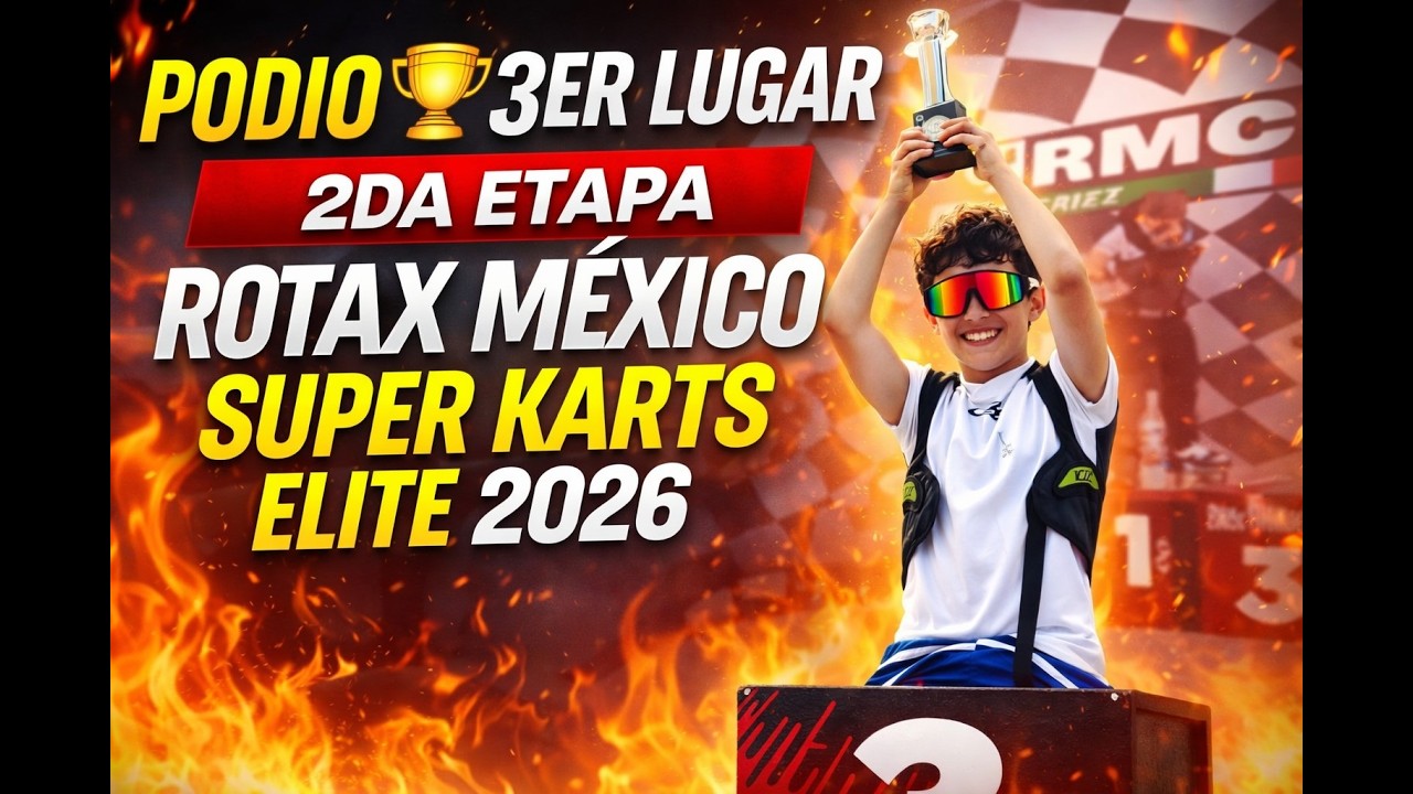 PODIO 🏆 3ER LUGAR | 2da ETAPA ROTAX MÉXICO SUPER KARTS ELITE 2026