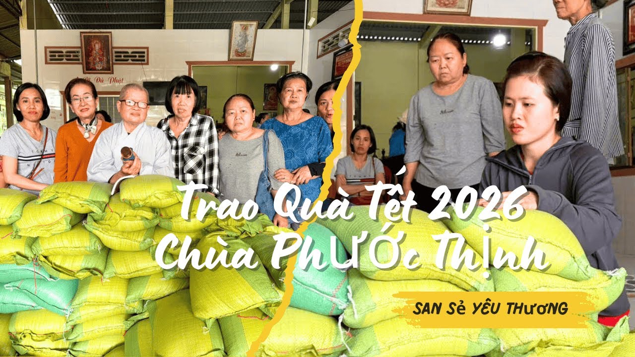 Quà Tết 2026 Chùa Phước Thịnh I San Sẻ Yêu Thương