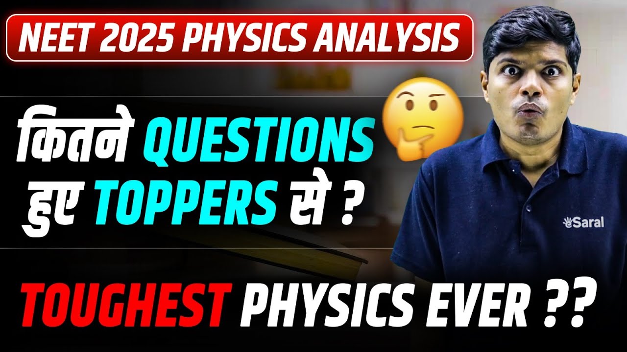 NEET 2025 Physics Exam Analysis - Shocking Paper 😱| Paper Level, Weightage, Cutoff | eSaral