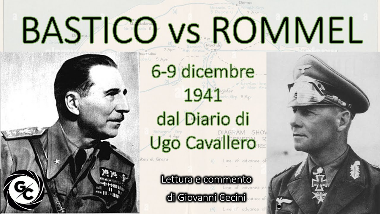 BASTICO vs ROMMEL 6-9 dicembre 1941 dal Diario di Ugo Cavallero