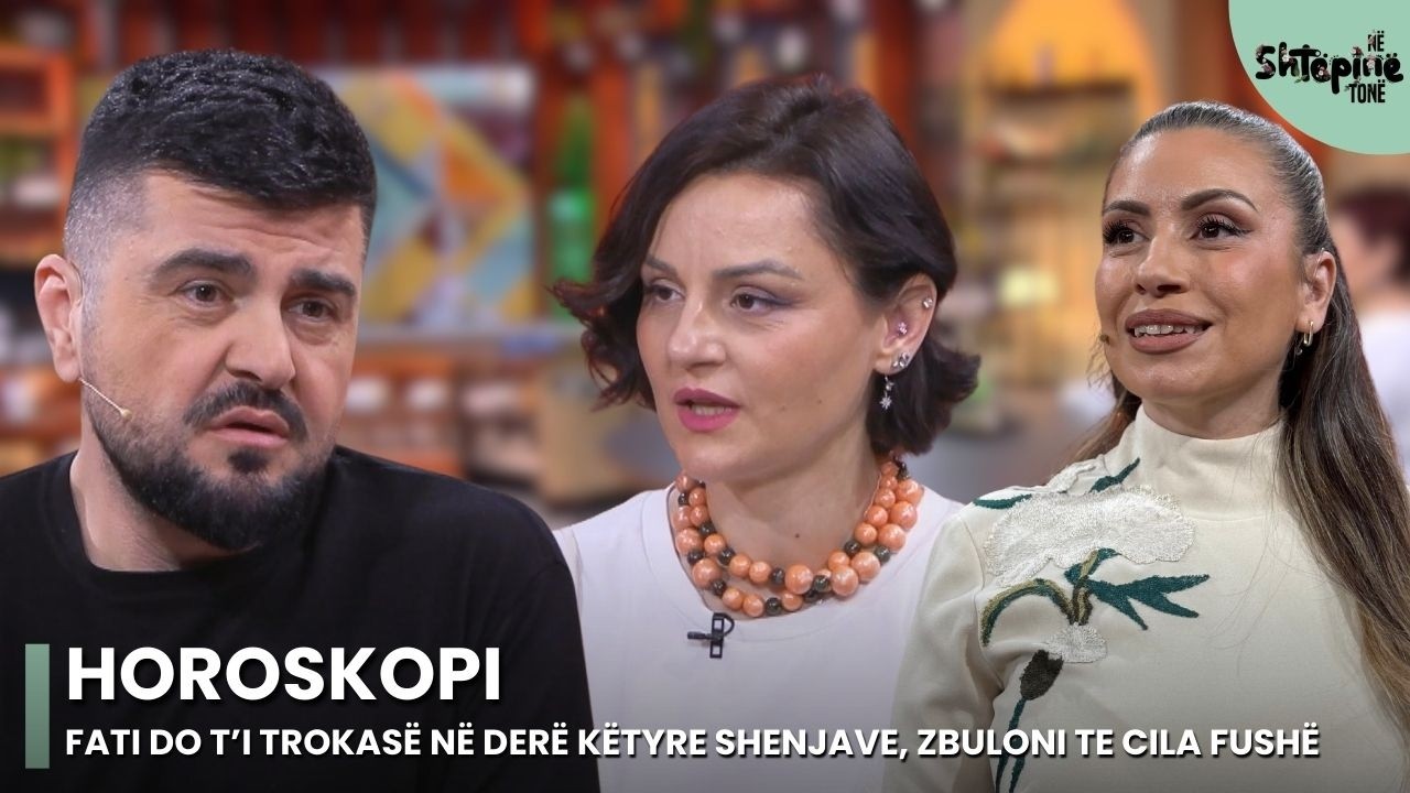 Horoskopi/ Fati do t’i trokasë në derë këtyre shenjave. Zbuloni tek cila fushë - Në Shtëpinë Tonë