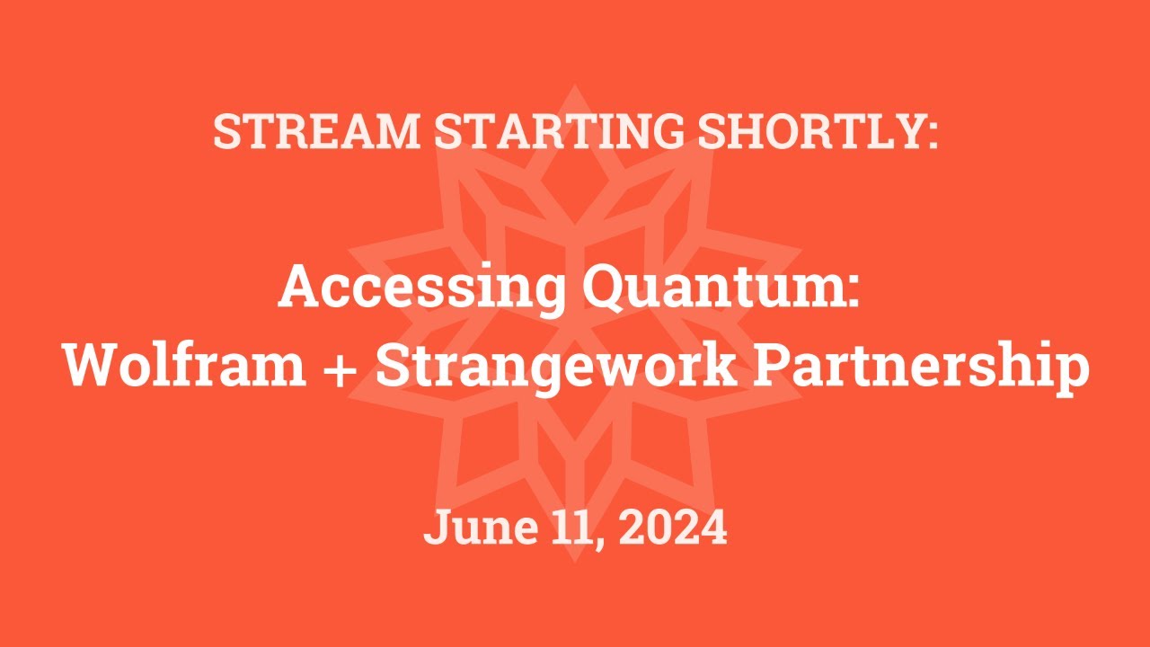 Accessing Quantum: Wolfram + Strangework Partnership