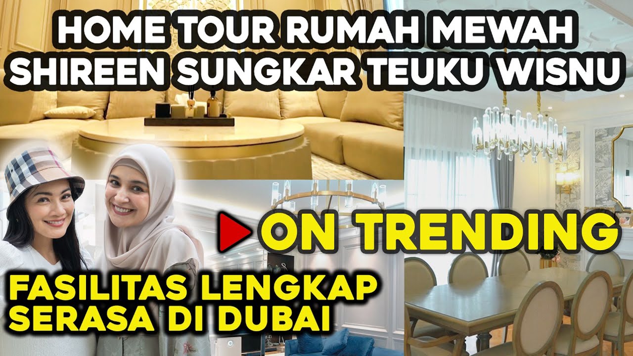 BIKIN TAKJUB!! RUMAH BARU SHIREEN SUNGKAR TEUKU WISNU!! MEWAH LENGKAP SERASA DI DUBAI!