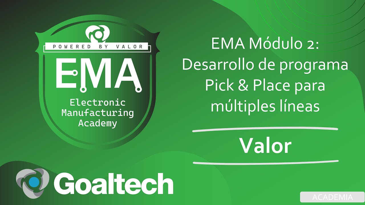 Electronic Manufacturing Academy Módulo 2: Desarrollo de Programa Pick & Place para Múltiples Líneas