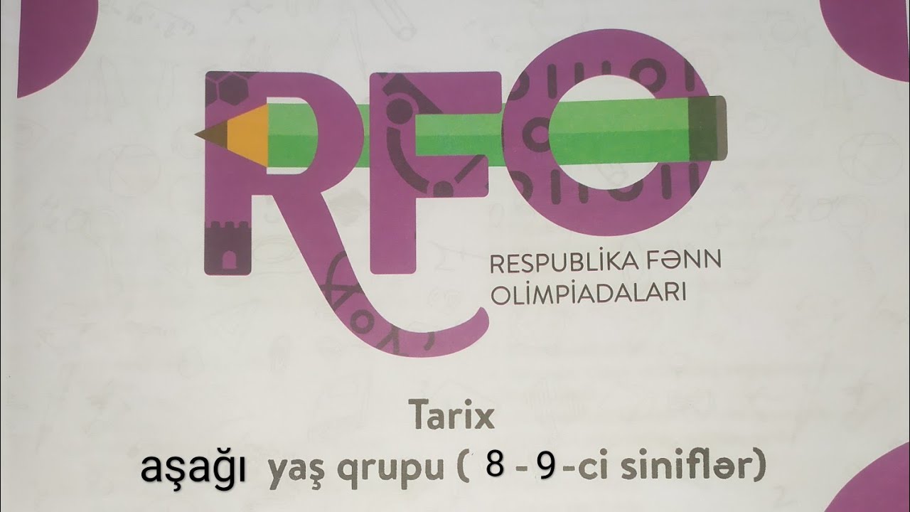 RFO Yarımfinal turu 8 və 9-cu siniflər Tarix suallarının izahı 25.02.2023