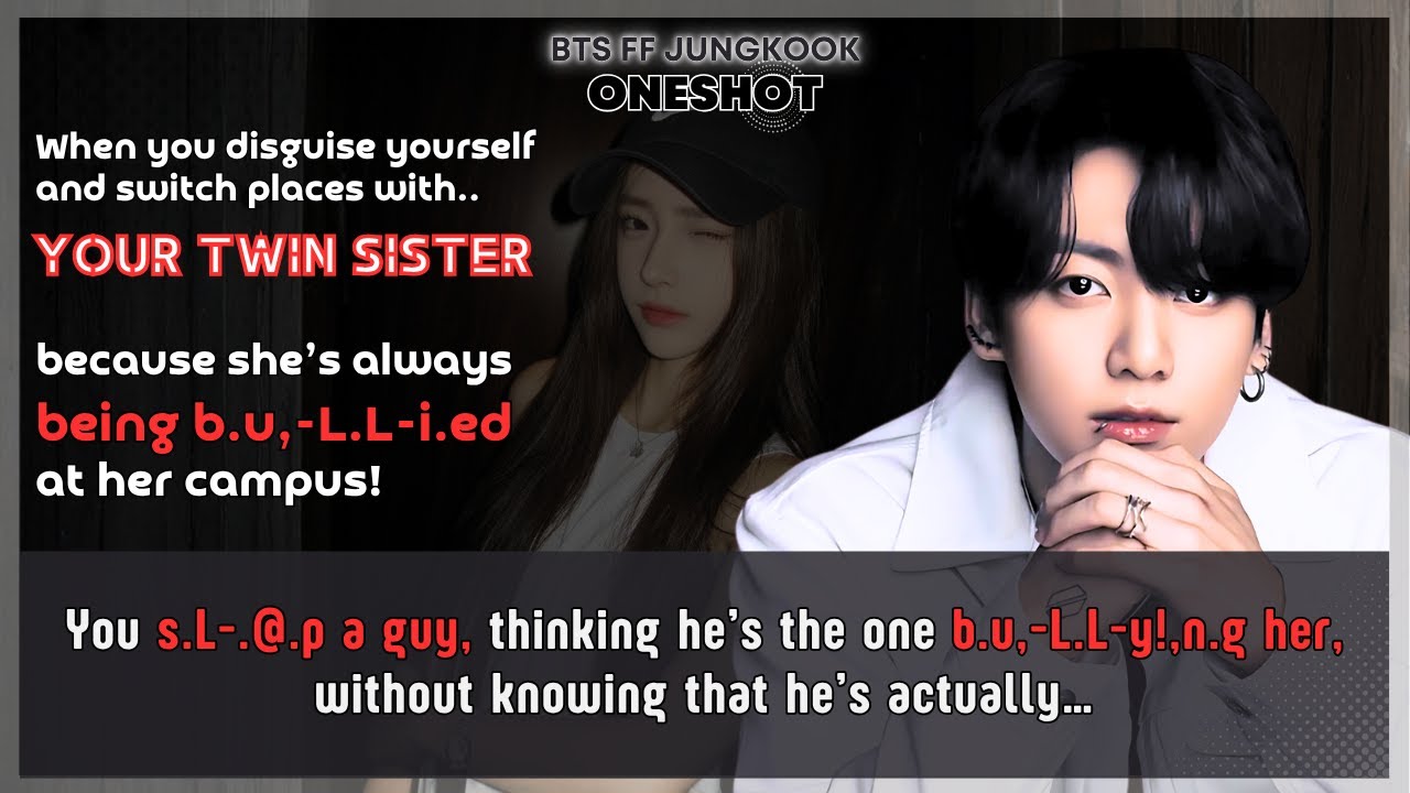 Фанфик про Чонгука. Переоденьтесь и поменяйтесь местами со своей сестрой-близнецом, потому что он...