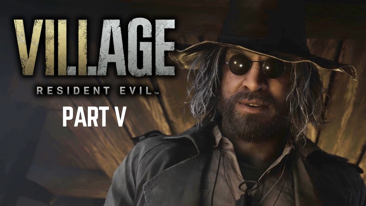 RESIDENT EVIL 8: VILLAGE - Part 5