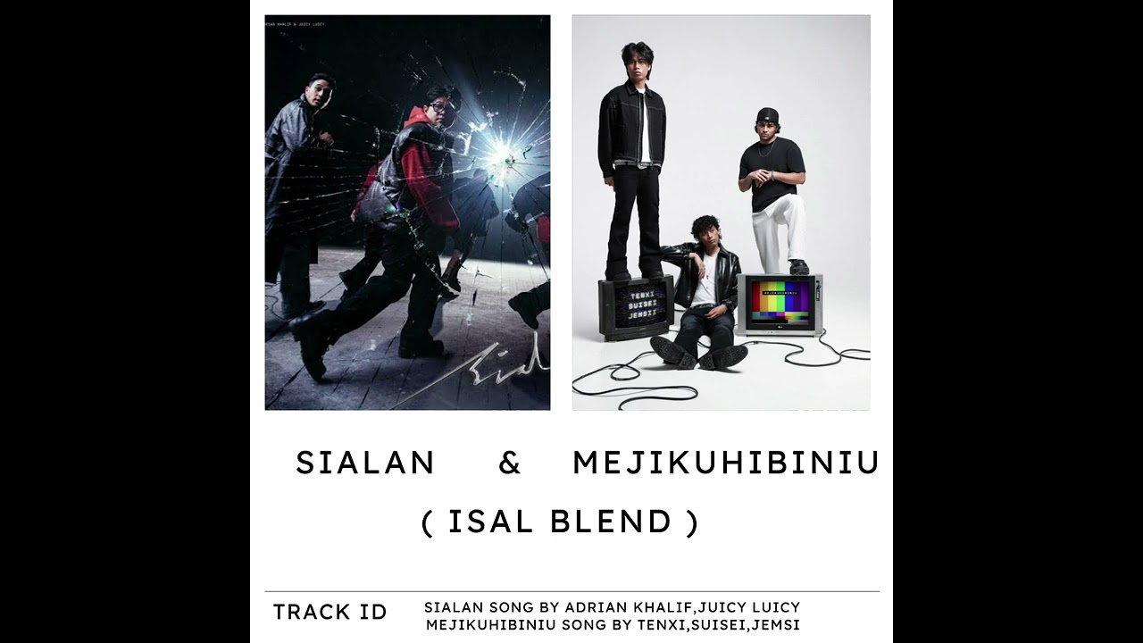 Sialan X Mejikuhibiniu ( isal Blend )