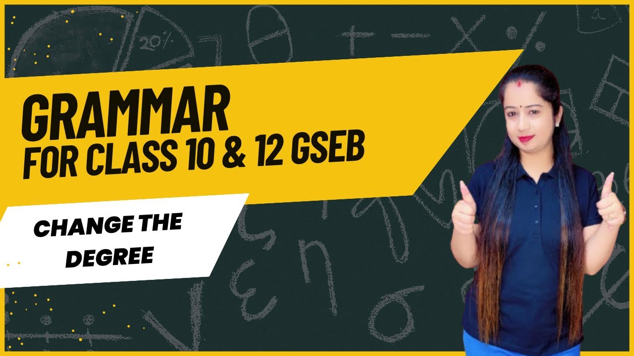 GRAMMER ||  CLASS 10 & 12 GSEB || CHANGE THE DEGREE