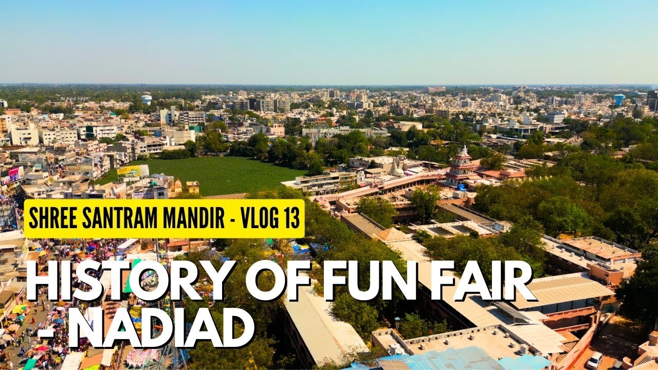 History of Shree Santram Mandir Fun Fair - Vlog 13 | Oye Nadiadi | Deep Rajput