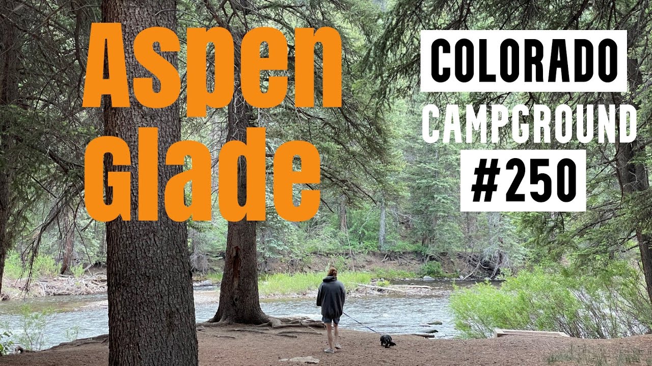 Aspen Glade Campground - Our 250th Colorado Campground Tour - Rio Grande National Forest